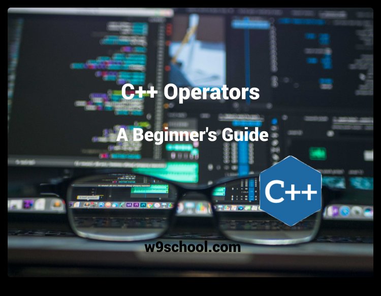 Demystifying C++ Operators: A Beginner's Guide - w9school