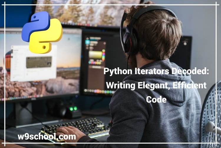 Python Iterators Decoded: Writing Elegant, Efficient Code