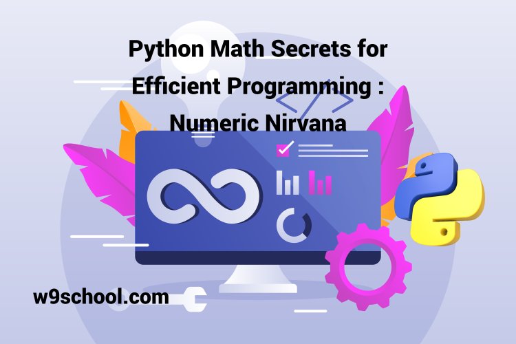 Python Math Secrets for Efficient Programming : Numeric Nirvana